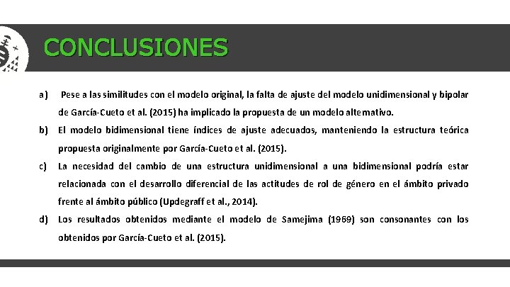 CONCLUSIONES a) Pese a las similitudes con el modelo original, la falta de ajuste CONCLUSIONES a) Pese a las similitudes con el modelo original, la falta de ajuste
