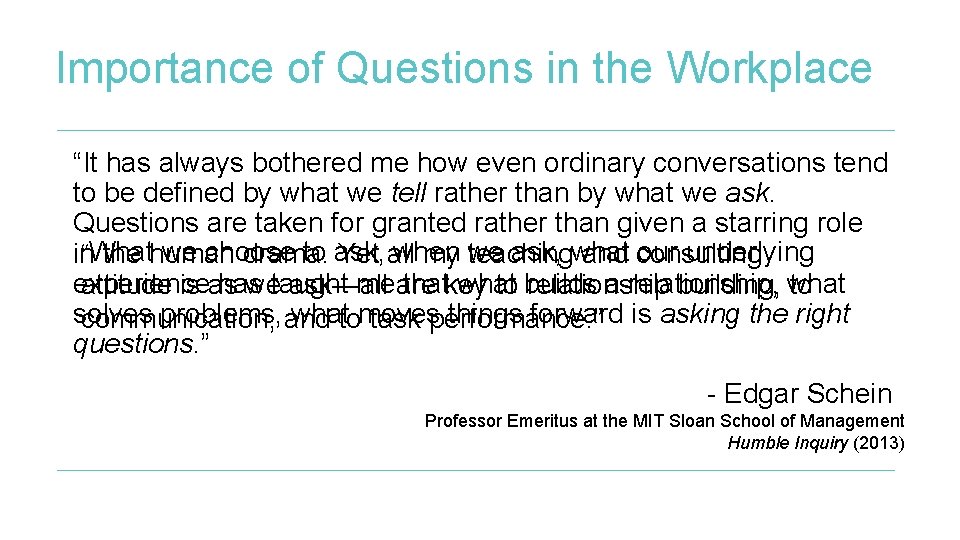 Importance of Questions in the Workplace “It has always bothered me how even ordinary