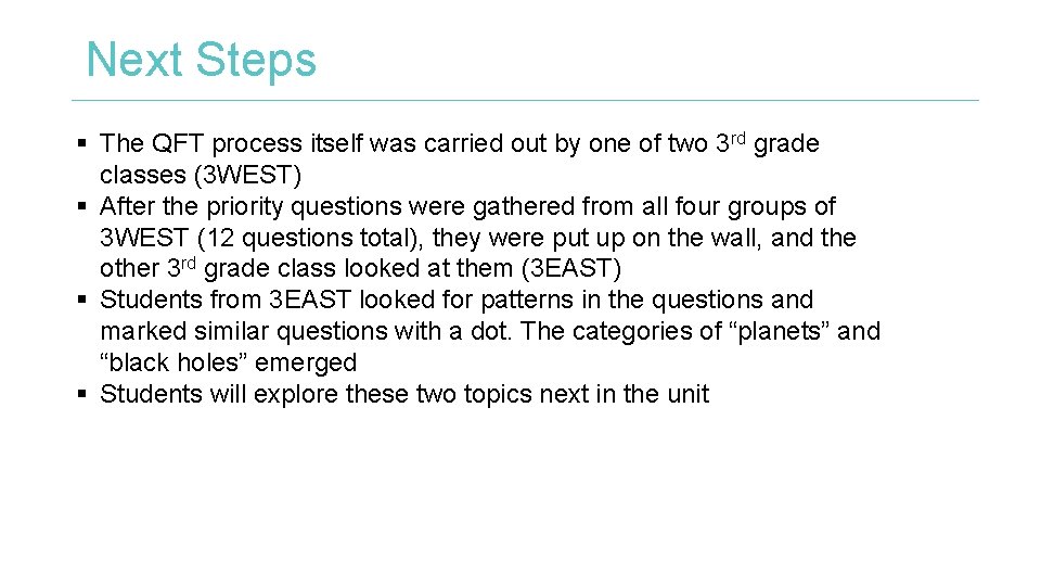 Next Steps § The QFT process itself was carried out by one of two