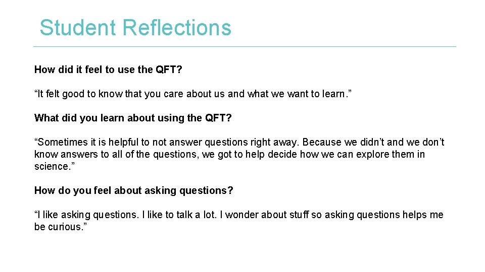 Student Reflections How did it feel to use the QFT? “It felt good to