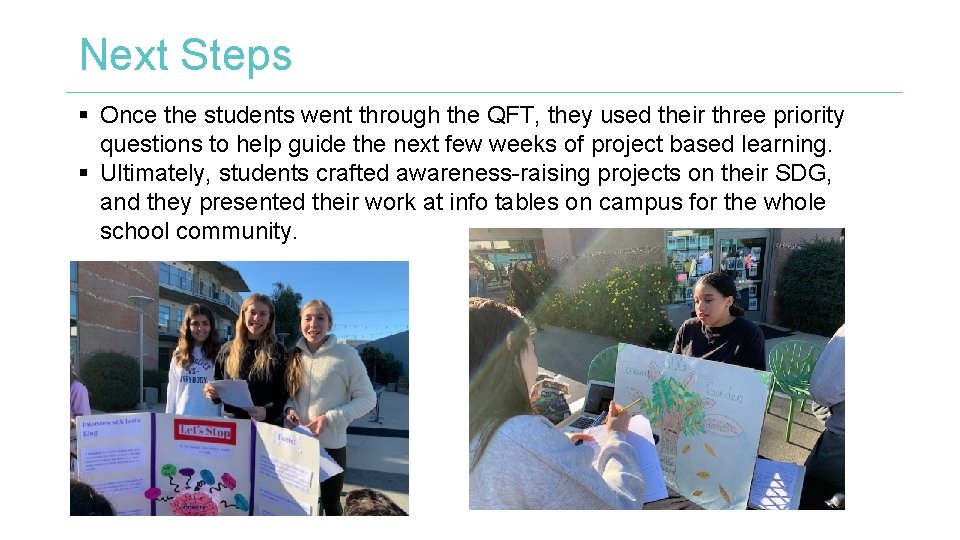 Next Steps § Once the students went through the QFT, they used their three