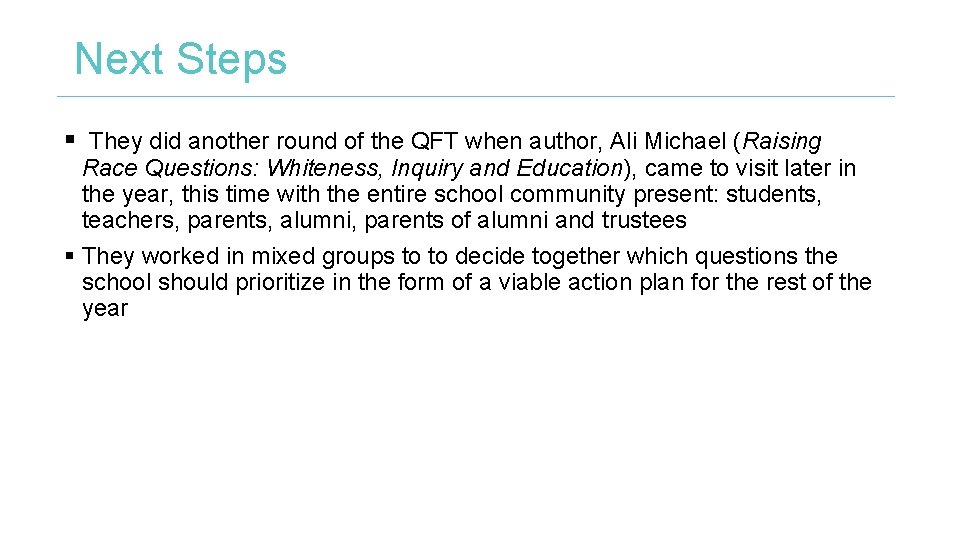 Next Steps § They did another round of the QFT when author, Ali Michael