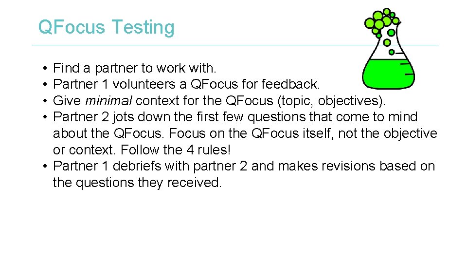 QFocus Testing • • Find a partner to work with. Partner 1 volunteers a