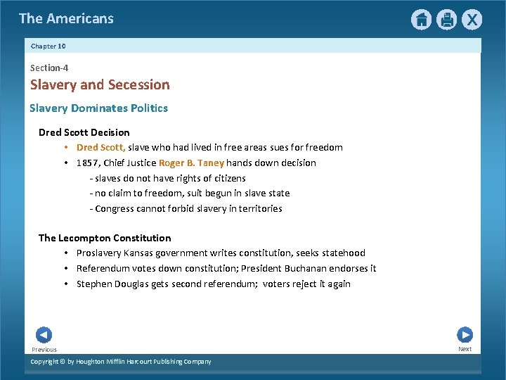 The Americans Chapter 10 Section-4 Slavery and Secession Slavery Dominates Politics Dred Scott Decision