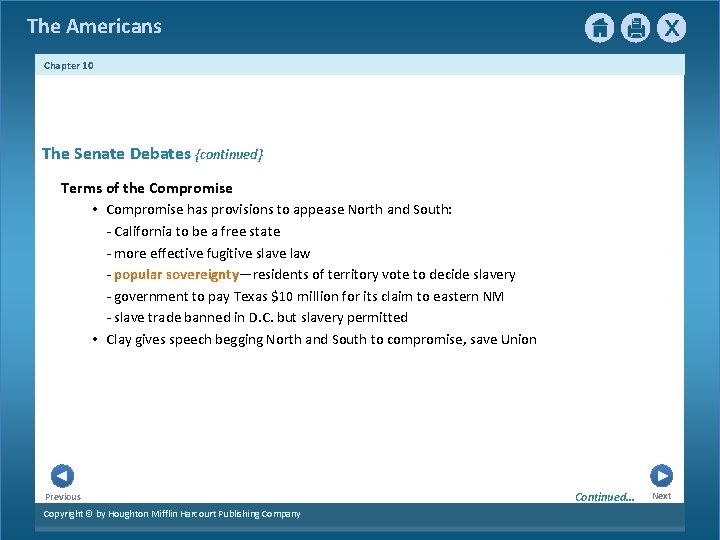 The Americans Chapter 10 The Senate Debates {continued} Terms of the Compromise • Compromise