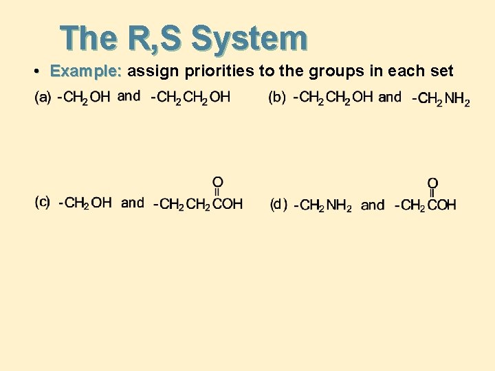 The R, S System • Example: assign priorities to the groups in each set