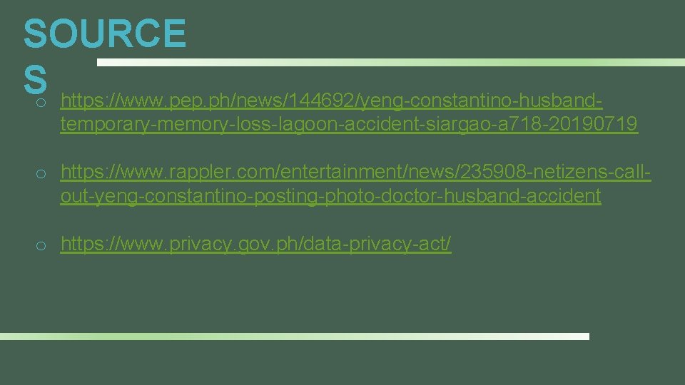 SOURCE So https: //www. pep. ph/news/144692/yeng-constantino-husband- temporary-memory-loss-lagoon-accident-siargao-a 718 -20190719 o https: //www. rappler. com/entertainment/news/235908 SOURCE So https: //www. pep. ph/news/144692/yeng-constantino-husband- temporary-memory-loss-lagoon-accident-siargao-a 718 -20190719 o https: //www. rappler. com/entertainment/news/235908