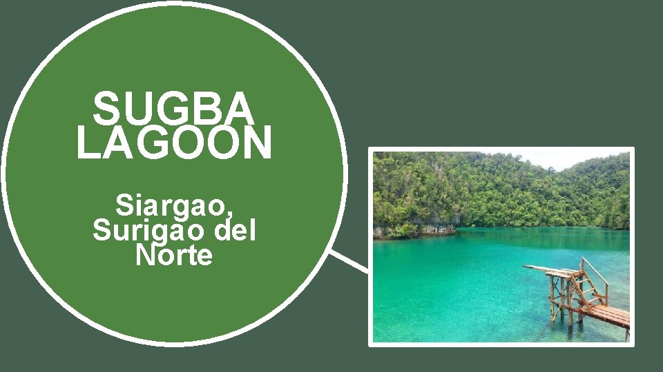 SUGBA LAGOON Siargao, Surigao del Norte SUGBA LAGOON Siargao, Surigao del Norte