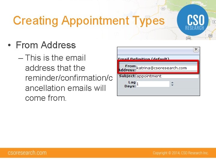 Creating Appointment Types • From Address – This is the email address that the