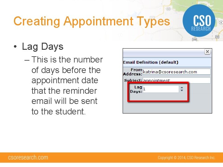 Creating Appointment Types • Lag Days – This is the number of days before