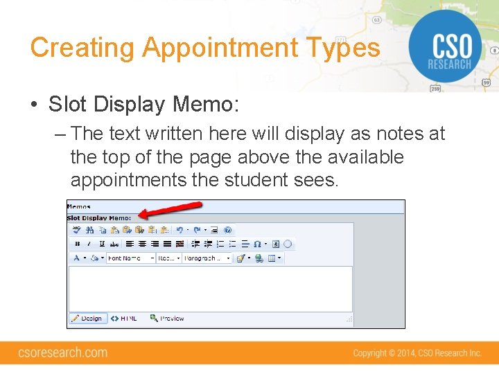 Creating Appointment Types • Slot Display Memo: – The text written here will display