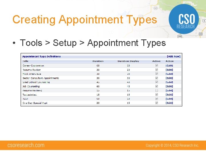 Creating Appointment Types • Tools > Setup > Appointment Types 