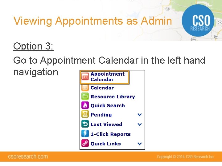 Viewing Appointments as Admin Option 3: Go to Appointment Calendar in the left hand
