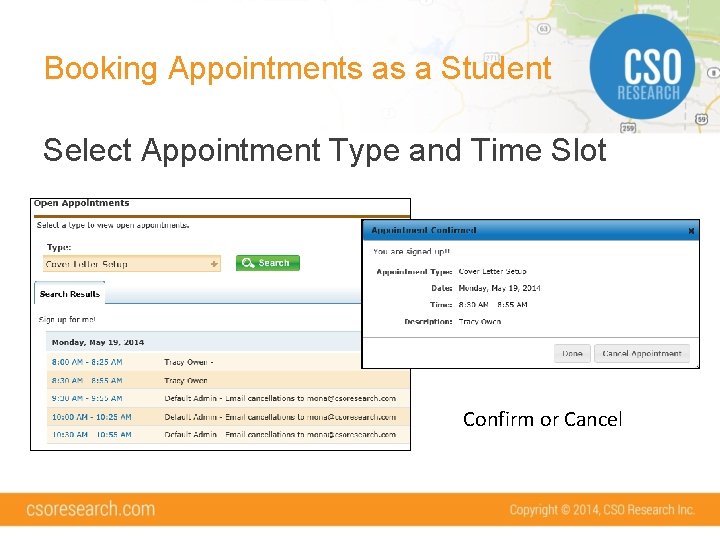 Booking Appointments as a Student Select Appointment Type and Time Slot Confirm or Cancel