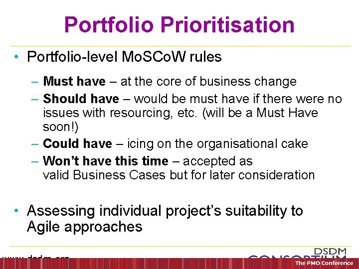 Portfolio Prioritisation • Portfolio-level Mo. SCo. W rules – Must have – at the