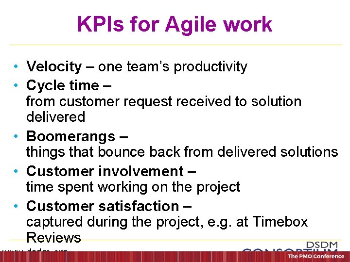 KPIs for Agile work • Velocity – one team’s productivity • Cycle time –