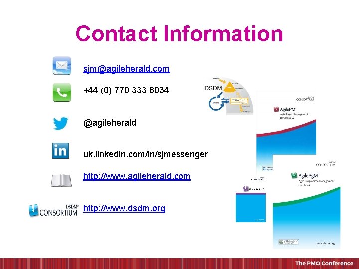 Contact Information sjm@agileherald. com +44 (0) 770 333 8034 @agileherald uk. linkedin. com/in/sjmessenger http: