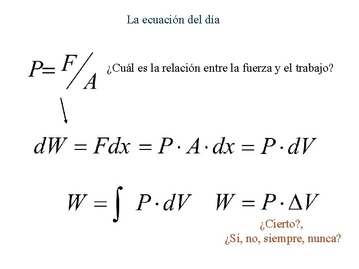 La ecuación del día ¿Cuál es la relación entre la fuerza y el trabajo?