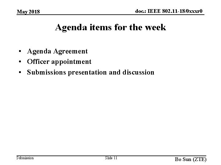 doc. : IEEE 802. 11 -18/0 xxxr 0 May 2018 Agenda items for the