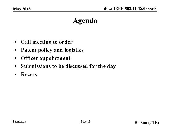 doc. : IEEE 802. 11 -18/0 xxxr 0 May 2018 Agenda • • •