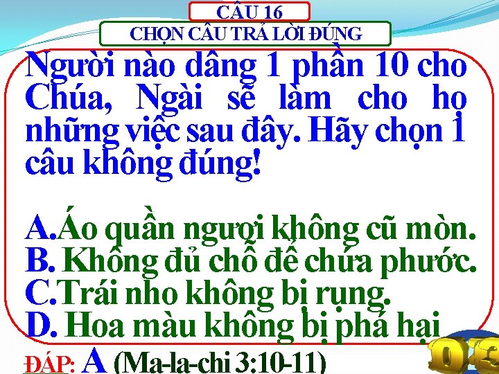 C U 16 CHỌN C U TRẢ LỜI ĐÚNG Người nào dâng 1 phần