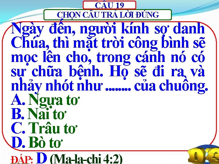 C U 19 CHỌN C U TRẢ LỜI ĐÚNG Ngày đến, người kính sợ