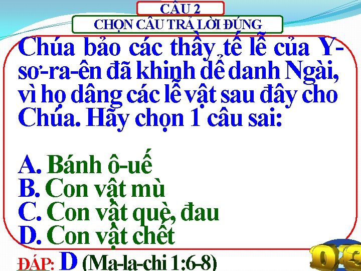 C U 2 CHỌN C U TRẢ LỜI ĐÚNG Chúa bảo các thầy tế