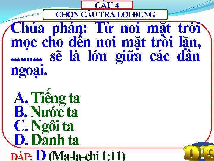 C U 4 CHỌN C U TRẢ LỜI ĐÚNG Chúa phán: Từ nơi mặt