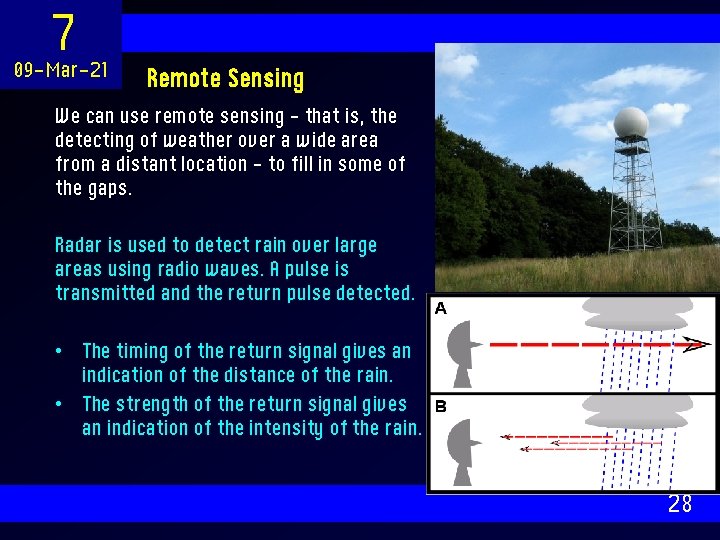 7 09 -Mar-21 Remote Sensing We can use remote sensing – that is, the