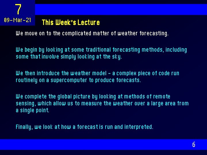 7 09 -Mar-21 This Week’s Lecture We move on to the complicated matter of