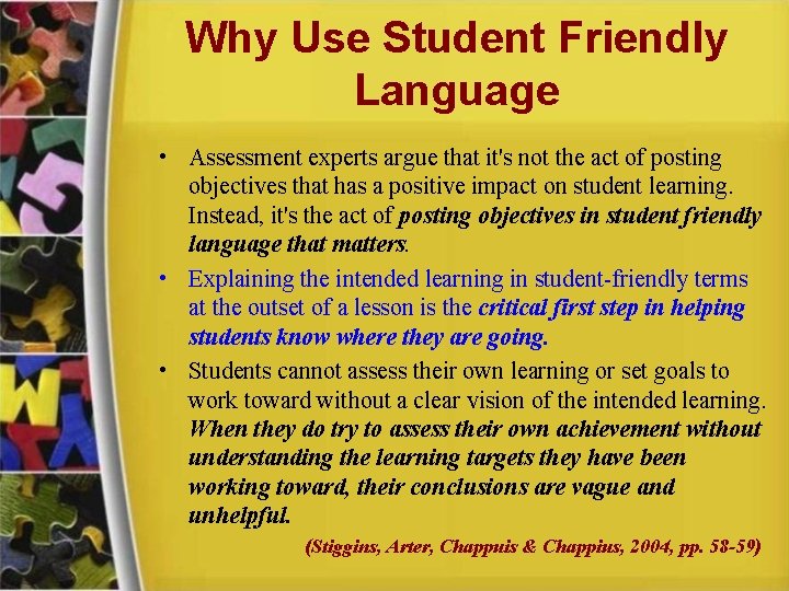 Why Use Student Friendly Language • Assessment experts argue that it's not the act