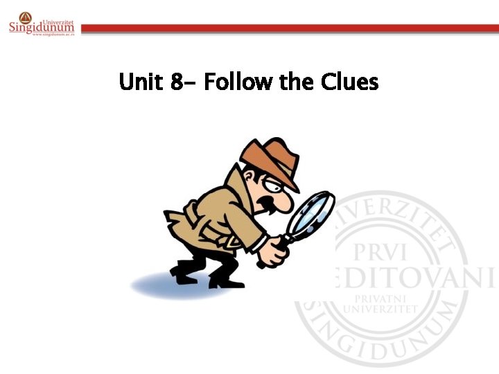 Unit 8 - Follow the Clues 