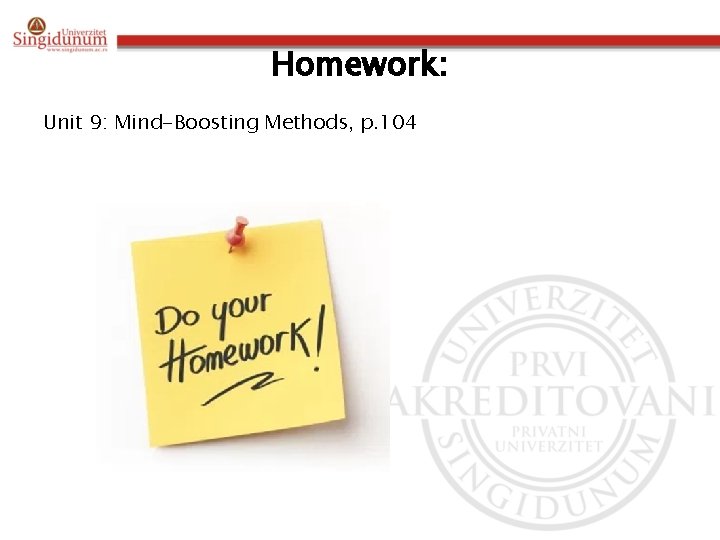 Homework: Unit 9: Mind-Boosting Methods, p. 104 