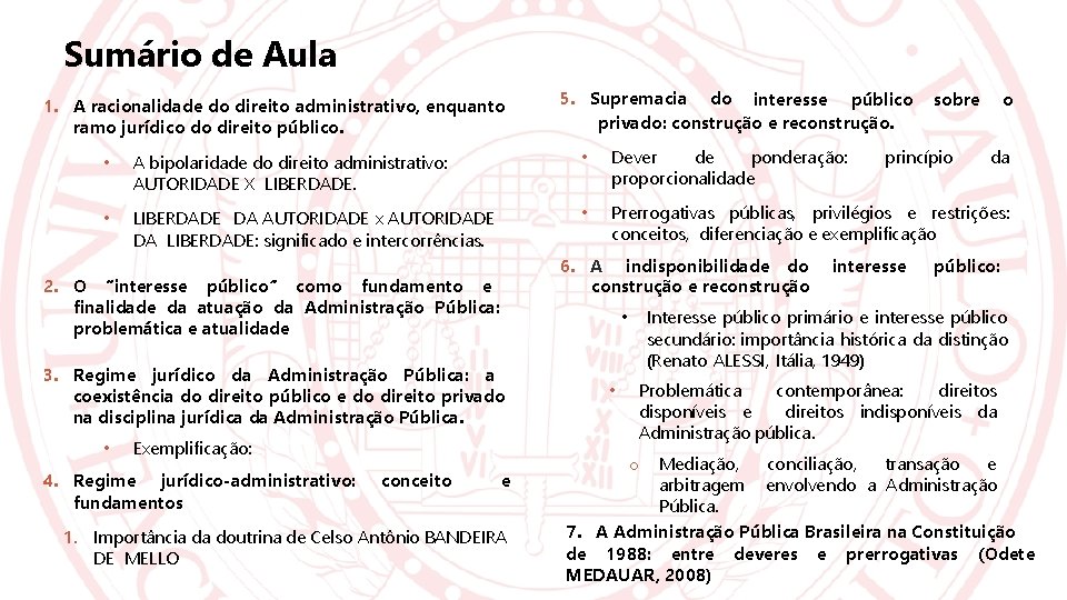 Sumário de Aula 1. A racionalidade do direito administrativo, enquanto ramo jurídico do direito