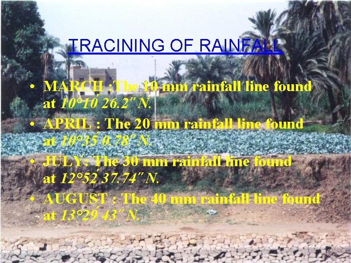 TRACINING OF RAINFALL • MARCH : The 10 mm rainfall line found at 10°