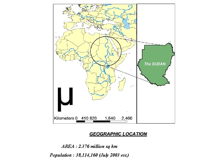 AREA : 2. 376 million sq km Population : 38, 114, 160 (July 2003