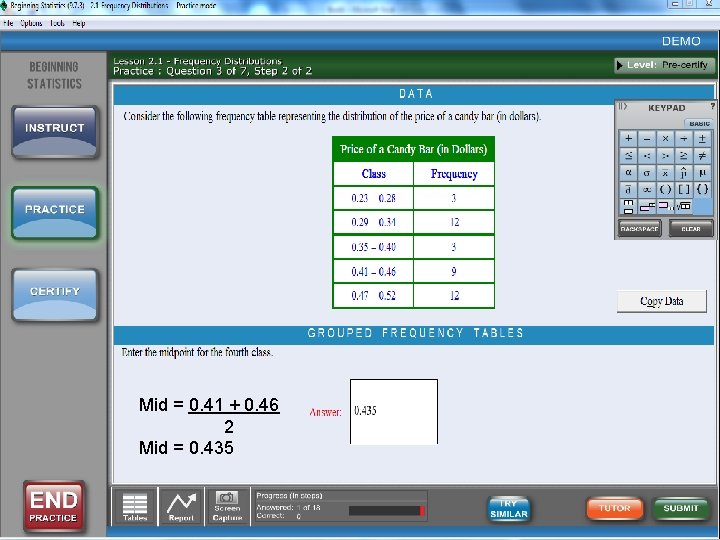 Mid = 0. 41 + 0. 46 2 Mid = 0. 435 