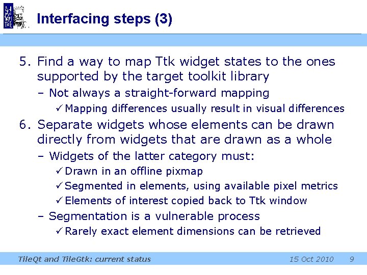 Interfacing steps (3) 5. Find a way to map Ttk widget states to the