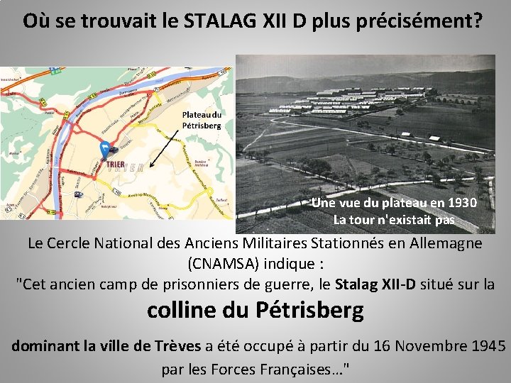 Où se trouvait le STALAG XII D plus précisément? Une vue du plateau en