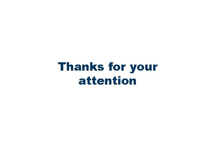 Thanks for your attention 
