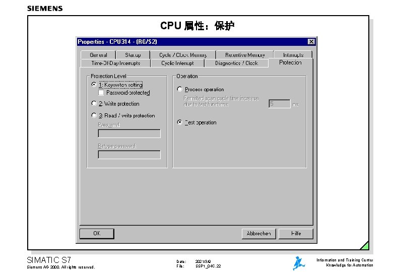 CPU 属性：保护 SIMATIC S 7 Siemens AG 2000. All rights reserved. Date: File: 2021/3/9