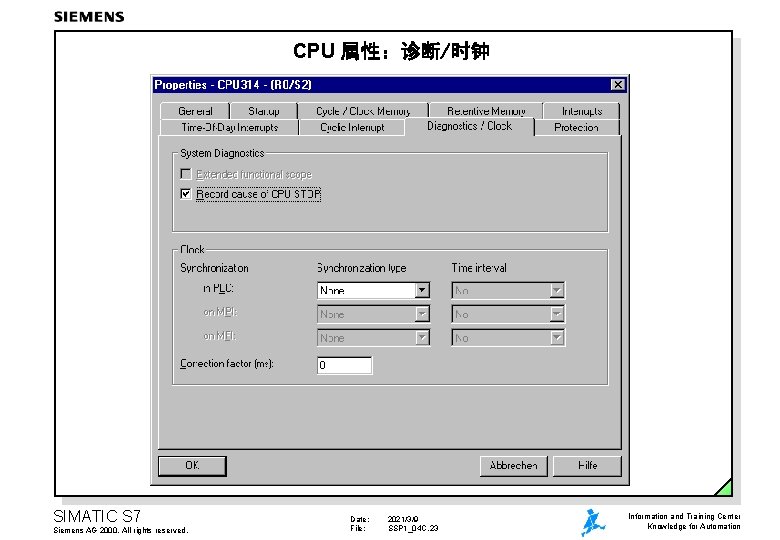 CPU 属性：诊断/时钟 SIMATIC S 7 Siemens AG 2000. All rights reserved. Date: File: 2021/3/9