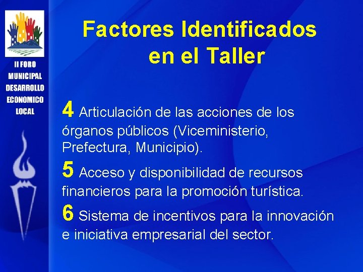 Factores Identificados en el Taller 4 Articulación de las acciones de los órganos públicos