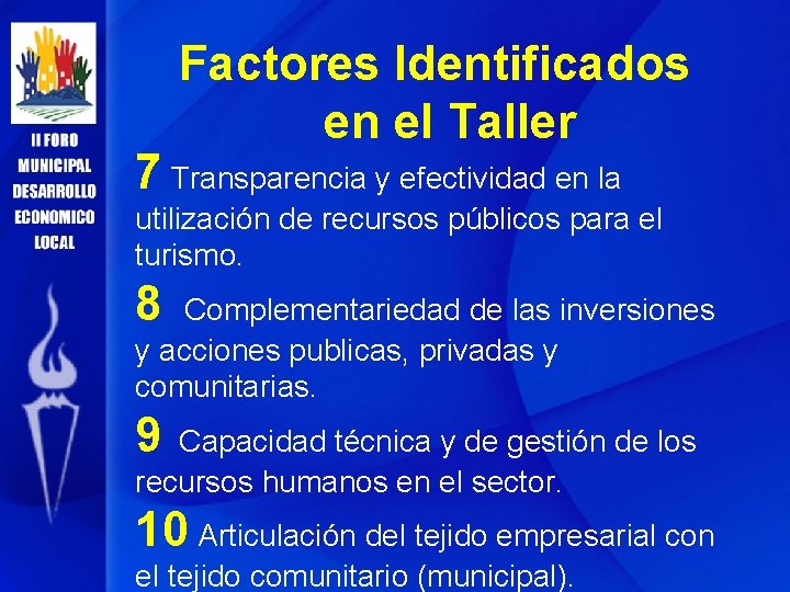 Factores Identificados en el Taller 7 Transparencia y efectividad en la utilización de recursos