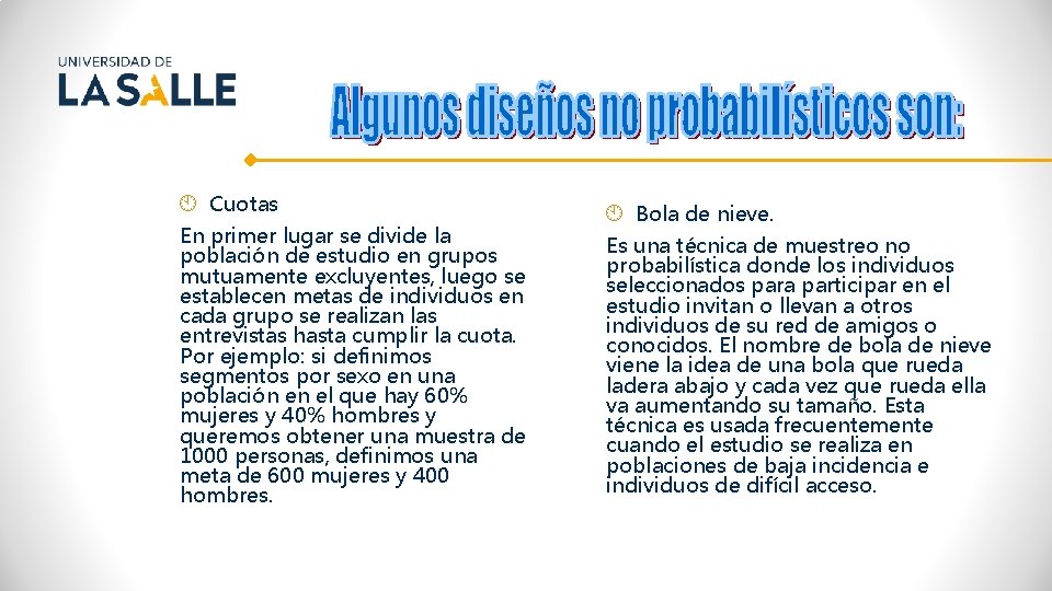  Cuotas En primer lugar se divide la población de estudio en grupos mutuamente