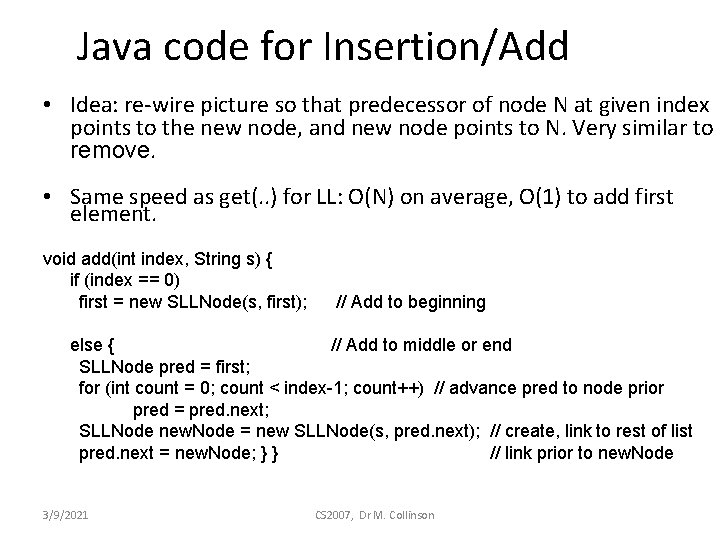 Java code for Insertion/Add • Idea: re-wire picture so that predecessor of node N