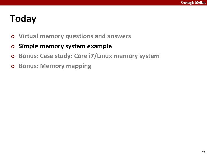 Carnegie Mellon Today ¢ ¢ Virtual memory questions and answers Simple memory system example