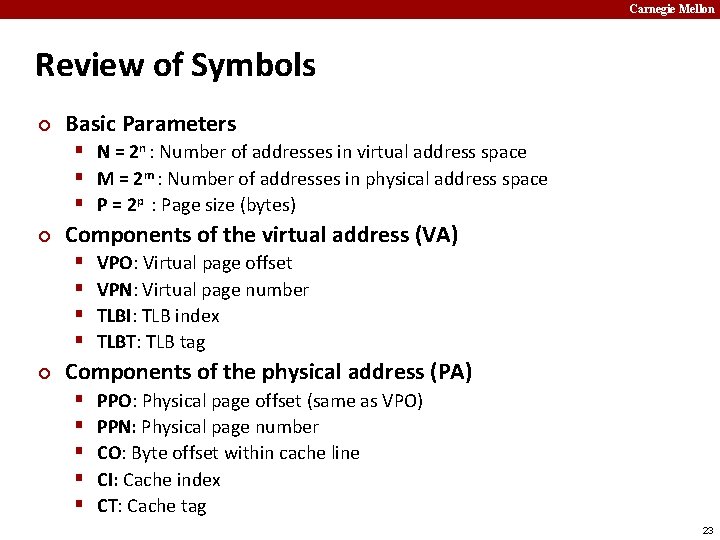 Carnegie Mellon Review of Symbols ¢ Basic Parameters § N = 2 n :