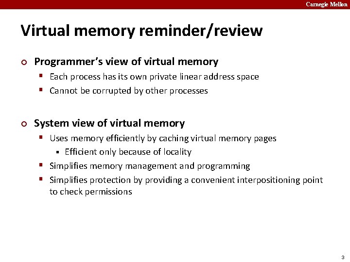 Carnegie Mellon Virtual memory reminder/review ¢ Programmer’s view of virtual memory § Each process