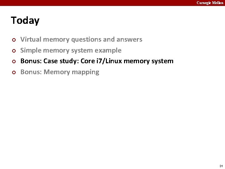 Carnegie Mellon Today ¢ ¢ Virtual memory questions and answers Simple memory system example